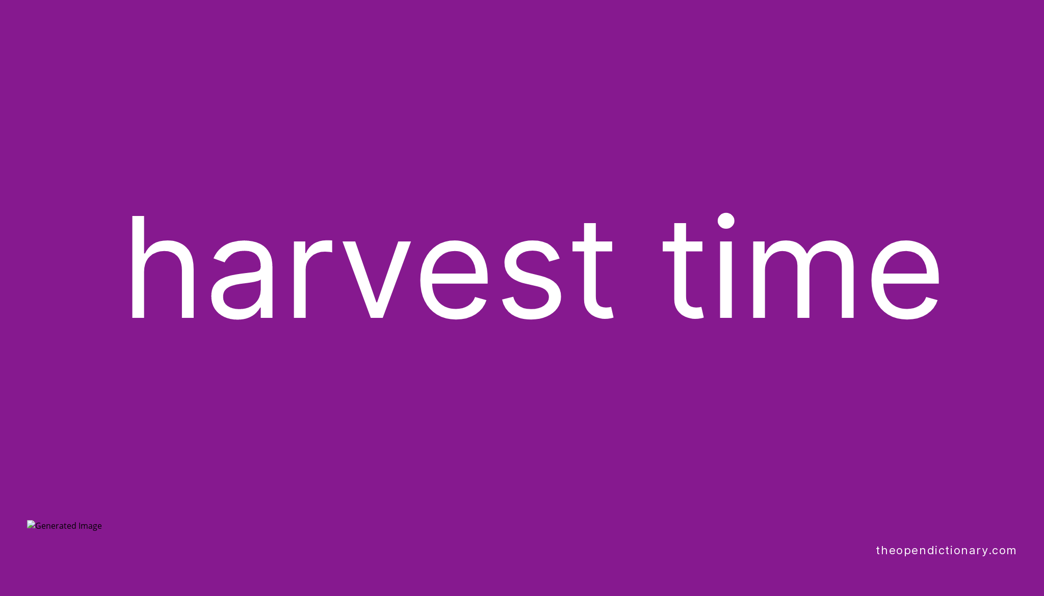 harvest-time-meaning-of-harvest-time-definition-of-harvest-time